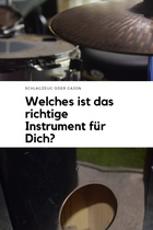 Schlagzeug oder Cajon spielen Ratgeber