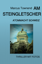 Am Steingletscher, Swiss Thriller