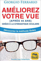 • Améliorez votre vue après 40 ans — Giorgio Ferrario, Éditions Macro