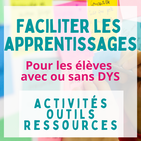 faciliter les apprentissages