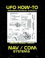 UFO How-To Aerospace Technical Manual Volume XI: NAV/COM Systems 