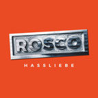 ROSCO - Hassliebe