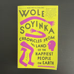 book cover of Chronicles of the happiest people on earth by Wole Soyinka