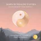 tantra workshop, jaartraining, tantra voor stellen, tantra yoga, kundalini, intimiteit, meditatie, bewustwording, kundalini tantra, maha kundalini tantra