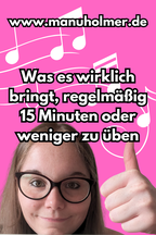 Effektivität kurze Übezeit Musik erklärt