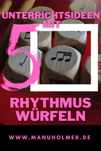 Rhythmuswürfel Ideen Musikunterricht