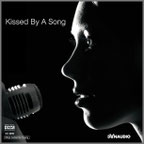 Kissed By A Song