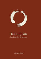 Tai Ji Quan - Das Dao der Bewegung