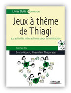 Thiagi ; Bruno Hourst ; Jeux cadres ; Jeux en formation