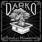 Darko - Bonsai Mammoth
