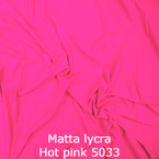 joustava kangas matta lycra Hot Pink 5033