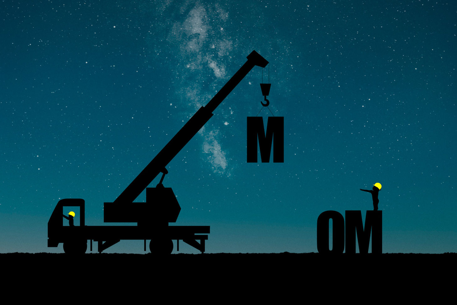 silhouettes of crane being driven by a child in a yellow hard hat. Crane is holding Letter M. On the ground are the letters OM with a child standing on top of the M wearing a yellow hard hat. The sky shows the milky way.