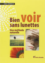 Bien voir sans lunettes, Janet Goodrich, Éditions Terre Vivante - association l art de voir methode bates