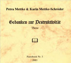 Karin Mettke-Schröder, Petra Mettke/Gedanken zur Destruktivität/Nanobook Nr. 5/2003