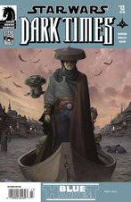 Dark Times #13: Blue Harvest, Part 1