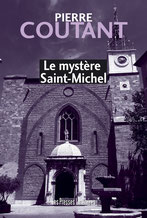 Le mystère Saint-Michel.  Editions Presses Littéraires 2015