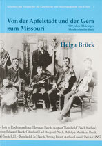 Das Bach-Buch von Helga Brück: Von der Apfelstädt und der Gera zum Missouri. Auf ihm ist die Bach-Band.