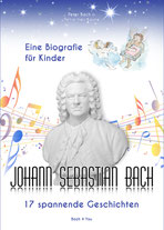 Das Buch „Bach-Biografie für Kinder“. In der unteren Hälfte ist eine Gipsbüste von Bach, oben ist der Titel und rechts daneben ein Bild von zwei Engeln. Unten steht in großen Buchstaben: JOHANN SEBASTIAN BACH.