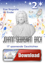 Das Buch „Eine Biografie für Kinder - JOHANN SEBASTIAN BACH“ ist oben rechts durch eine Ziffer 2 und einen Stern ergänzt. Unten ist ein großer Download-Button.