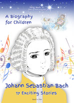 The book "Bach Biography for Children". In the lower half is a painting of the young Bach, at the top is the title and to the right a picture of two angels. At the bottom, it says in large letters: JOHANN SEBASTIAN BACH.