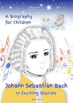 The book "A Biography for Children" has the title "Johann Sebastian Bach – 17 Exciting Stories" in the lower third. You can see musical notes, the bust of Bach and two little baroque cherubs.