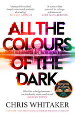 Chris Whitaker - All the Colours of the Dark