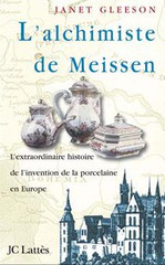 couverture du livre de Janet Gleeson : l'alchimiste de Meissen