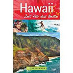 Reiseführer Hawaii Zeit für das Beste. Highlights, Geheimtipps und Wohlfühladressen von lebhaften Plätzen wie Waikiki Beach und abgeschiedenen Orten im Südseeparadies. Mit Karte zum Herausnehmen.
