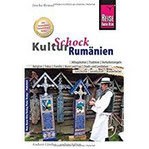 Reise Know-How KulturSchock Rumänien Alltagskultur, Traditionen, Verhaltensregeln, ...