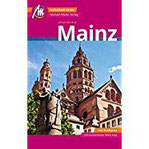 Mainz MM-City Reiseführer Michael Müller Verlag Individuell reisen mit vielen praktischen Tipps und Web-App mmtravel.com