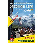 Alm- und Hüttenwanderungen Salzburger Land. Pinzgau, Pongau, Dachstein-Tauern. 52 Touren. Mit GPS-Daten.