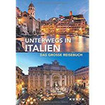 Unterwegs in Italien Das große Reisebuch