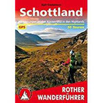 Schottland. Wanderungen an den Küsten und in den Highlands. 50 Touren. Mit GPS-Tracks. (Rother Wanderführer)