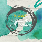Ik praat wel gewoon met familie/vrienden