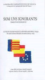 Enric Ramon i Pastor 2011, SOM UNS IGNORANT (Somos unos ignorantes)