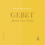 Gebet - Atem der Seele von Hazrat Inayat Khan - Verlag Heilbronn