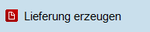 Lieferung erzeugen Button