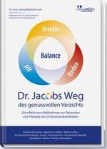 Dr. Jacobs Weg des genussvollen Verzichts ... Zivilisationskrankheiten