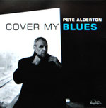 Letzte Scheibe von Pete Alderton (2009): "Cover my Blues"; Foto Nilles