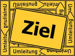 Schild mit großer Aufschrift Ziel und kleinen Umleitungspfeilen