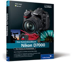 Nikon D7000. Das Kamerahandbuch
