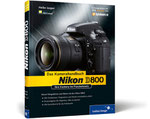 Nikon D800. Das Kamerahandbuch