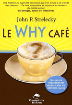 Le Why Café, John P. Strelecky