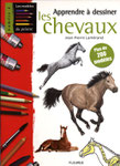 Apprendre à dessiner les chevaux - Editions Fleurus