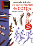 Apprendre à dessiner les mouvements du corps - Editions Fleurus