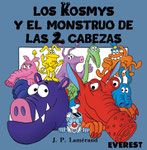 Los kosmys y el monstruo de las 2 cabezas - Editorial Everest