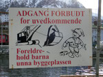 Dit was gewoon leuk!  verboden toegang voor onbevoegde personen ouders kinderen uit de buurt van de bouwplaats houden