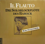 Karl Stangenberg: Il Flauto - Die Soloblockflöte des Barock