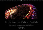 Lichtspiele - natürlich künstlich