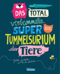 Das total verbammelte super Tummelsurium der Tiere